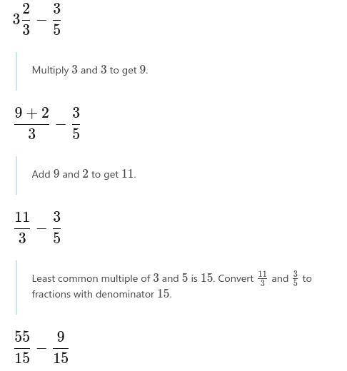 What is what3 2/3 - 3/5 as a fraction plz give awnser