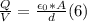 \frac{Q}{V} = \frac{\epsilon_{0}*A}{d}  (6)