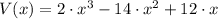 V(x) = 2\cdot x^{3}-14\cdot x^{2}+12\cdot x