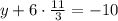 y+6\cdot \frac{11}{3}=-10