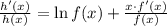 \frac{h'(x)}{h(x)}=\ln f(x) +\frac{x\cdot f'(x)}{f(x)}