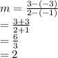 m = \frac{3-(-3)}{2-(-1)}\\=\frac{3+3}{2+1}\\=\frac{6}{3}\\=2