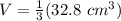 V=\frac{1}{3} (32.8 \ cm^3)
