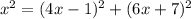 x^2 = (4x - 1)^2 + (6x + 7)^2