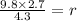 \frac{9.8 \times 2.7}{4.3} = r