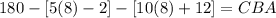 180 - [ 5(8) - 2] - [ 10(8) + 12] = CBA