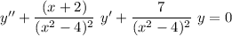 y'' + \dfrac{(x+2)}{(x^2-4)^2} \ y'+ \dfrac{7}{(x^2- 4)^2} \ y=0