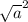\sqrt{a}^2