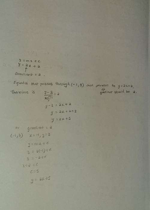 Write an equation of the line that passes through (-1,3) and is parallel to the line y=2x+2