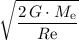 \displaystyle \sqrt{\frac{2\, G\cdot M_\text{e}}{R\text{e}}}