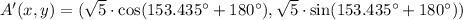 A'(x,y)=(\sqrt{5}\cdot \cos (153.435^{\circ}+180^{\circ}), \sqrt{5}\cdot \sin (153.435^{\circ}+180^{\circ}))