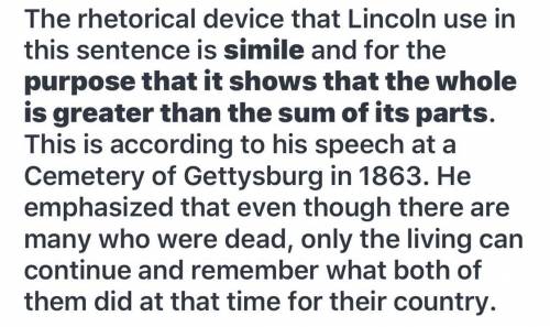 Which rhetorical device does Lincoln used in this sentence and for what purpose