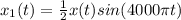 x_{1} (t) = \frac{1}{2}  x(t)  sin ( 4000\pi t )