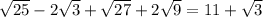 \sqrt{25}-2\sqrt{3}+\sqrt{27}+2\sqrt{9}=11+\sqrt{3}