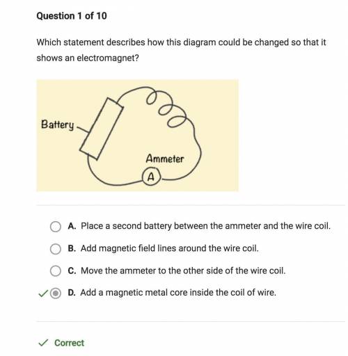 Which statement describes how this diagram could be changed so that it

shows an electromagnet?
so
B
