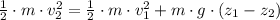 \frac{1}{2}\cdot m\cdot v_{2}^{2} = \frac{1}{2}\cdot m \cdot v_{1}^{2}+m\cdot g \cdot (z_{1}-z_{2})