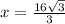 x = \frac{16\sqrt{3}}{3}