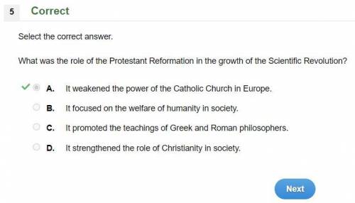 What was the role of the Protestant Reformation in the growth of the Scientific Revolution? A. It we