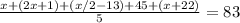 \frac{x + (2x + 1) + (x/2-13) + 45 + (x + 22)}{5}  = 83