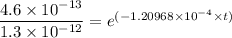 \dfrac{4.6 \times 10^{-13} }{1.3 \times 10^{-12}}=  e^{(-1.20968\times 10^{-4} \times t)}