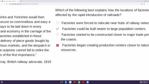 Which of the following best explains how the locations

of factories were affected by the rapid intr