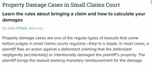 If I wanted to sue someone in civil court for $7,000 for damaging my property,

what type of court w