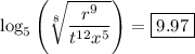 \log_5\left(\sqrt[8]{\dfrac{r^9}{t^{12}x^5}}\right) = \boxed{9.97}