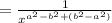 = \frac{1}{x^{a^2 - b^2 + (b^2 - a^2)}}