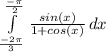\int\limits^\frac{-\pi}{2} _\frac{-2\pi}{3}  {\frac{sin(x)}{1+cos(x)} } \, dx