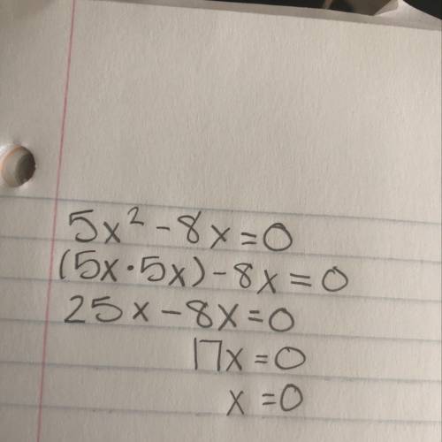 What are the solutions to this equation:  5x^2-8x=0