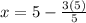 x=5-\frac{3(5)}{5}