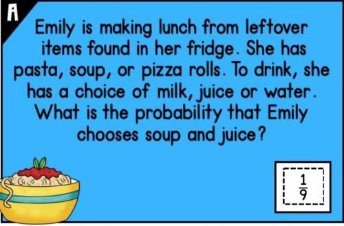 Emily is making lunch from leftover items found in her fridge. She has pasta, soup or pizza rolls. T