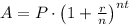 A=P\cdot \left(1+\frac{r}{n}\right)^{nt}