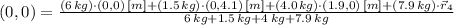 (0,0) = \frac{(6\,kg)\cdot (0,0)\,[m]+(1.5\,kg)\cdot (0,4.1)\,[m]+(4.0\,kg)\cdot (1.9,0)\,[m]+(7.9\,kg)\cdot \vec r_{4}}{6\,kg+1.5\,kg+4\,kg+7.9\,kg}