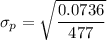 \sigma_p = \sqrt{\dfrac{0.0736}{477}}