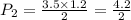 P_2 =  \frac{3.5 \times1.2 }{2}  =  \frac{4.2}{2}  \\