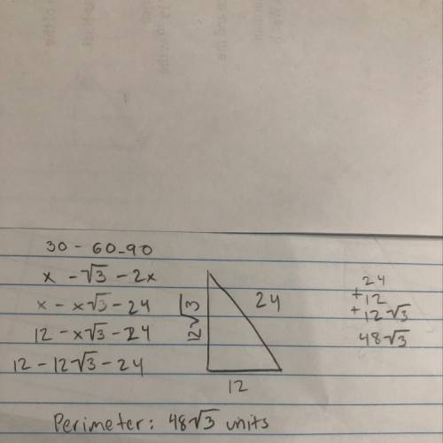 4. the length of the hypotenuse of a 30°–60°–90° triangle is 24. what is the perimeter  show work