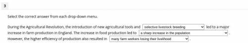 During the Agricultural Revolution, the introduction of new agricultural tools and

led to a major i