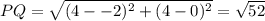 PQ = \sqrt{(4 --2)^2 + (4 -0)^2} = \sqrt{52}