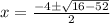 x=\frac{-4\pm\sqrt{16-52} }{2}