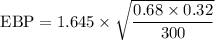 $\text{EBP} = 1.645  \times \sqrt{\frac{0.68 \times 0.32}{300}} $