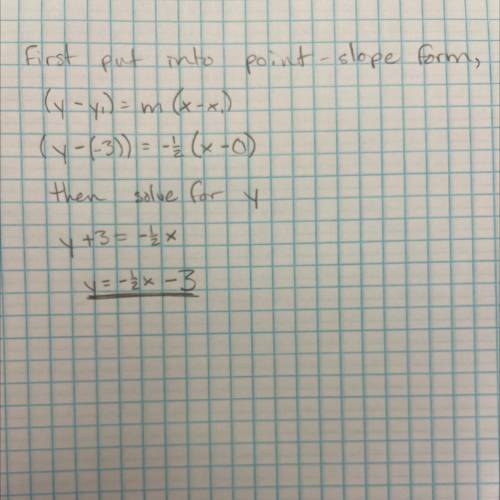 write an equation in slope intercept from for the line slpe -1/2 and y- intercept -3 help me with th