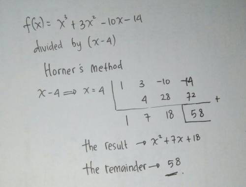 What is the remainder when when f(x)=x3+3x2−10x−14 is divided by (x-4) ?