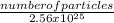 \frac{number of particles}{2.56 x 10^{25} }