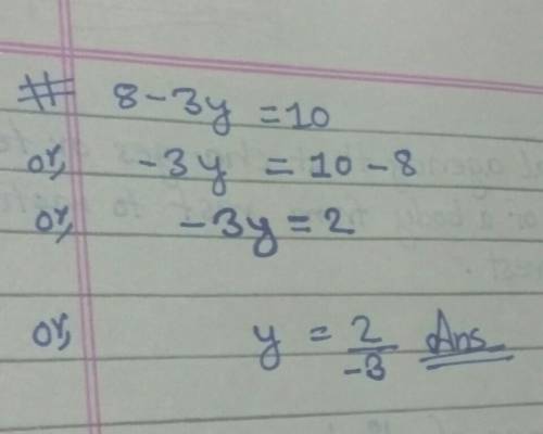 8-3y=10solve this equations