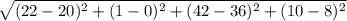 \sqrt{(22-20)^2 + (1-0)^2 + (42 -36)^2 + (10 -8)^2 }
