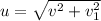 u =  \sqrt{v^2 + v_1^2}
