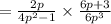 =\frac{2p}{4p^2-1}\times \frac{6p+3}{6p^3}