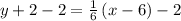 y+2-2=\frac{1}{6}\left(x-6\right)-2