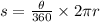 s = \frac{\theta}{360\degree} \times 2\pi r